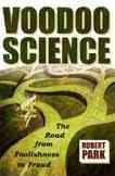 Voodoo Science: The Road from Foolishness to Fraud cover