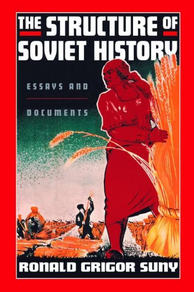 The Structure of Soviet History: Essays and Documents cover