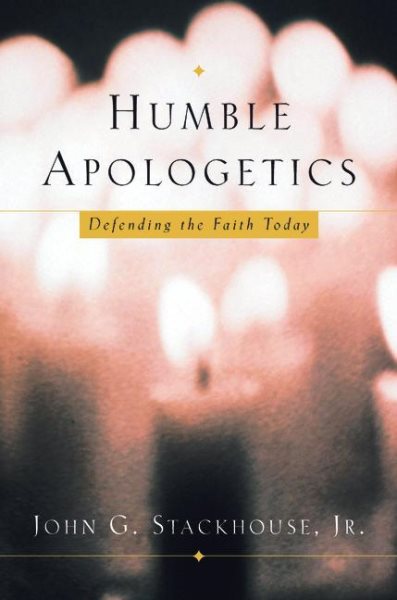 Humble Apologetics: Defending the Faith Today cover