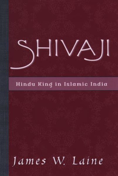 Shivaji: Hindu King in Islamic India cover