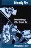 Friendly Fire: American Images of the Vietnam War cover