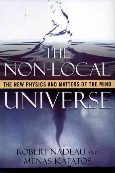The Non-Local Universe: The New Physics and Matters of the Mind cover