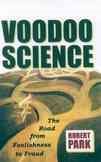Voodoo Science: The Road from Foolishness to Fraud cover