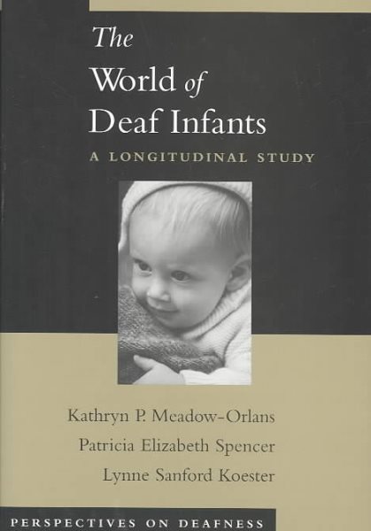 The World of Deaf Infants: A Longitudinal Study (Perspectives on Deafness) cover