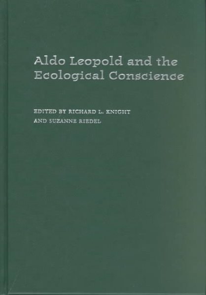 Aldo Leopold and the Ecological Conscience cover
