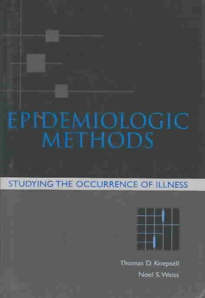 Epidemiologic Methods: Studying the Occurrence of Illness (Medicine) cover