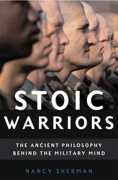 Stoic Warriors: The Ancient Philosophy behind the Military Mind cover