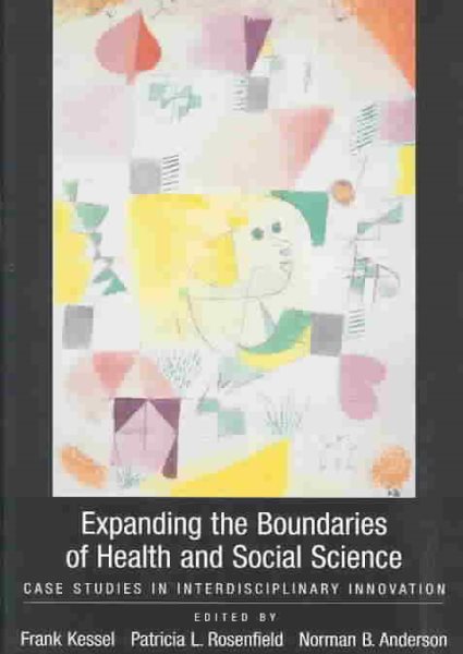 Expanding the Boundaries of Health and Social Science: Case Studies in Interdisciplinary Innovation cover