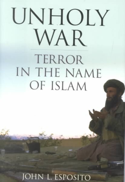 Unholy War: Terror in the Name of Islam cover