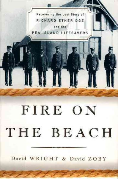 Fire on the Beach: Recovering the Lost Story of Richard Etheridge and the Pea Island Lifesavers cover
