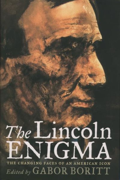 The Lincoln Enigma: The Changing Faces of an American Icon cover
