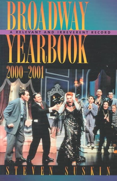Broadway Yearbook 2000-2001: A Relevant and Irreverent Record