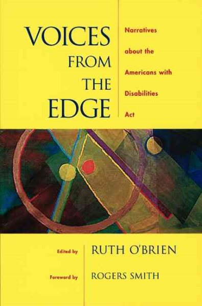 Voices from the Edge: Narratives about the Americans with Disabilities Act cover