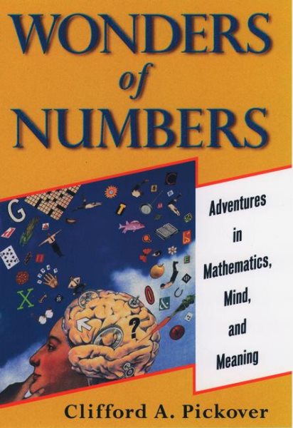 Wonders of Numbers: Adventures in Mathematics, Mind, and Meaning cover