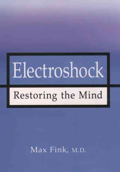 Electroshock: Healing Mental Illness cover