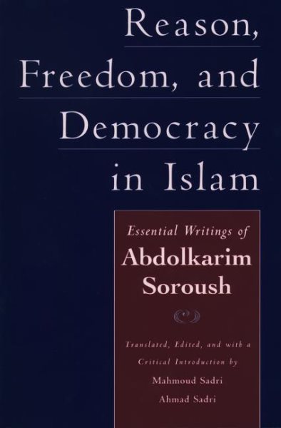 Reason, Freedom, and Democracy in Islam: Essential Writings of Abdolkarim Soroush cover