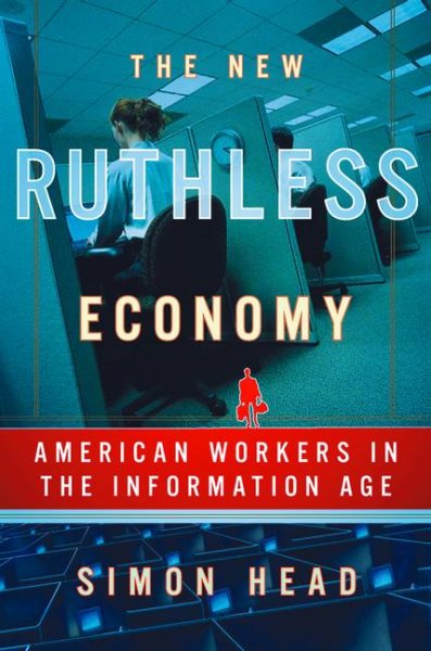 The New Ruthless Economy: Work and Power in the Digital Age cover