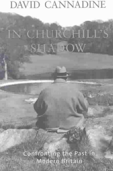 In Churchill's Shadow: Confronting the Past in Modern Britain cover
