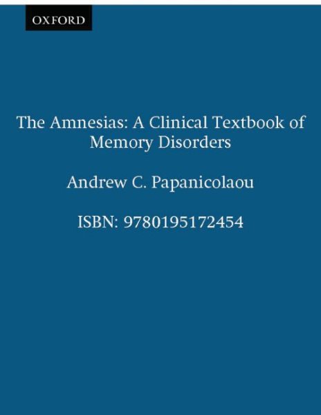 The Amnesias: A Clinical Textbook of Memory Disorders cover