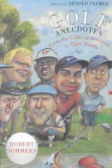 Golf Anecdotes: From the Links of Scotland to Tiger Woods cover