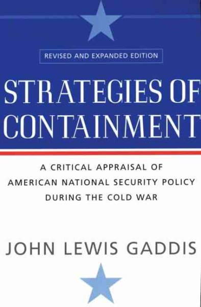 Strategies of Containment: A Critical Appraisal of American National Security Policy during the Cold War cover