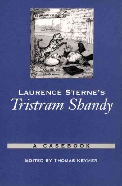 Laurence Sterne's Tristram Shandy: A Casebook (Casebooks in Criticism) cover