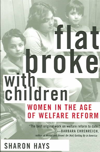 Flat Broke with Children: Women in the Age of Welfare Reform cover