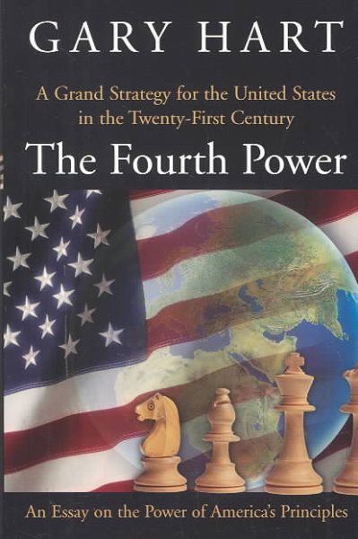 The Fourth Power: A Grand Strategy for the United States in the Twenty-First Century cover