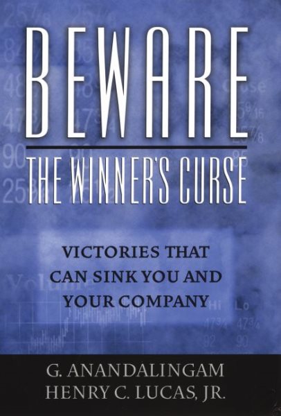 Beware the Winner's Curse: Victories that Can Sink You and Your Company cover