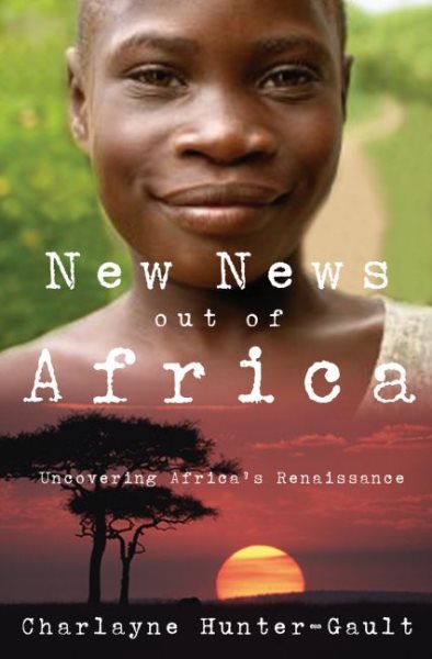 New News Out of Africa: Uncovering Africa's Renaissance (W.E.B. Du Bois Institute) cover