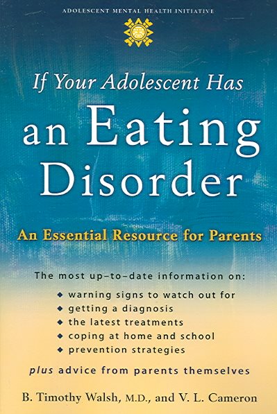 If Your Adolescent Has an Eating Disorder: An Essential Resource for Parents (Adolescent Mental Health Initiative) cover