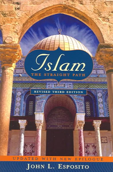 Islam: The Straight Path Updated with New Epilogue, 3rd edition cover