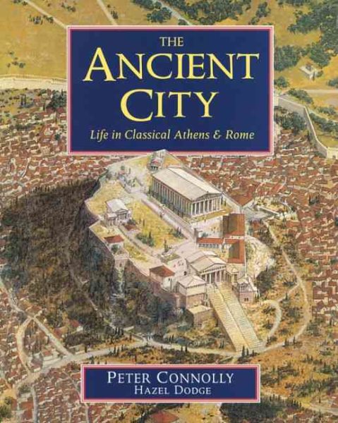 The Ancient City: Life in Classical Athens and Rome cover