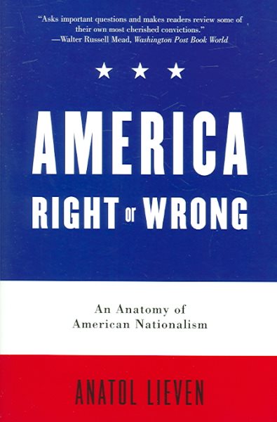 America Right or Wrong: An Anatomy of American Nationalism cover