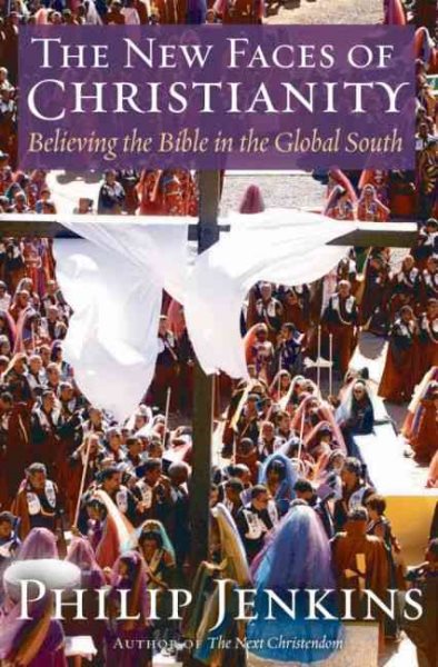The New Faces of Christianity: Believing the Bible in the Global South cover