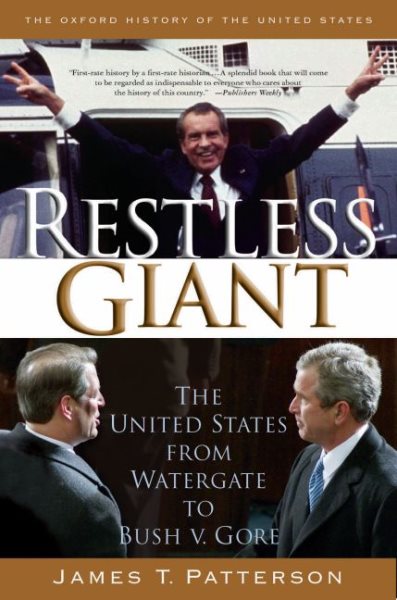 Restless Giant: The United States from Watergate to Bush v. Gore (Oxford History of the United States) cover