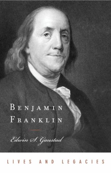 Benjamin Franklin (Lives and Legacies Series)