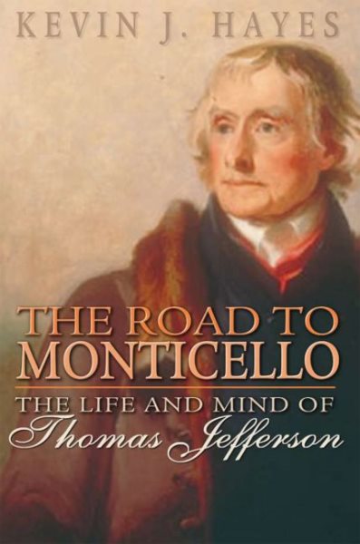 The Road to Monticello: The Life and Mind of Thomas Jefferson cover