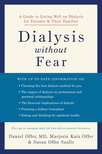 Dialysis without Fear: A Guide to Living Well on Dialysis for Patients and Their Families cover