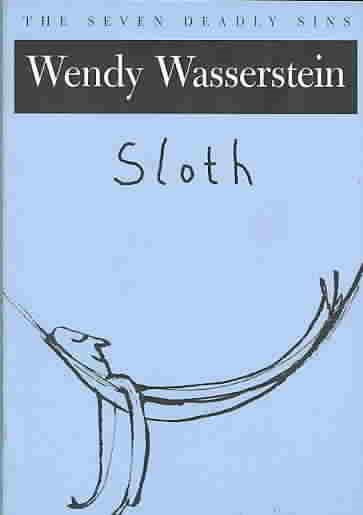 Sloth: The Seven Deadly Sins (New York Public Library Lectures in Humanities) cover