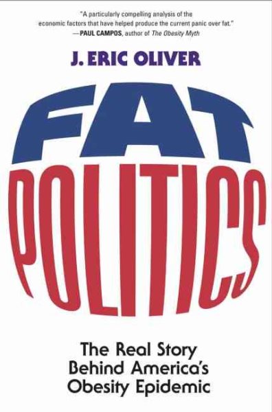 Fat Politics: The Real Story behind America's Obesity Epidemic cover