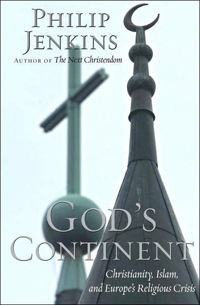 God's Continent: Christianity, Islam, and Europe's Religious Crisis cover