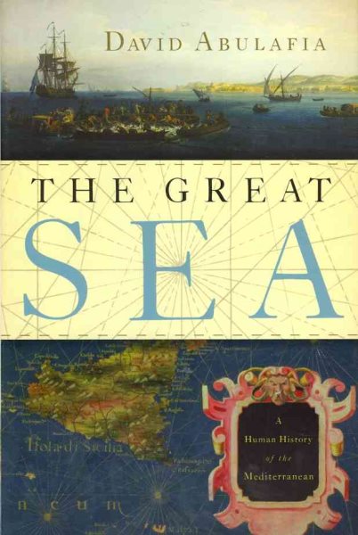 The Great Sea: A Human History of the Mediterranean cover