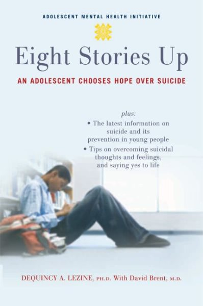 Eight Stories Up: An Adolescent Chooses Hope Over Suicide cover