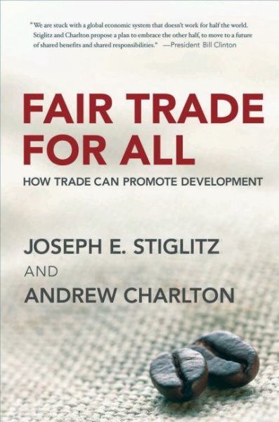 Fair Trade for All: How Trade Can Promote Development cover