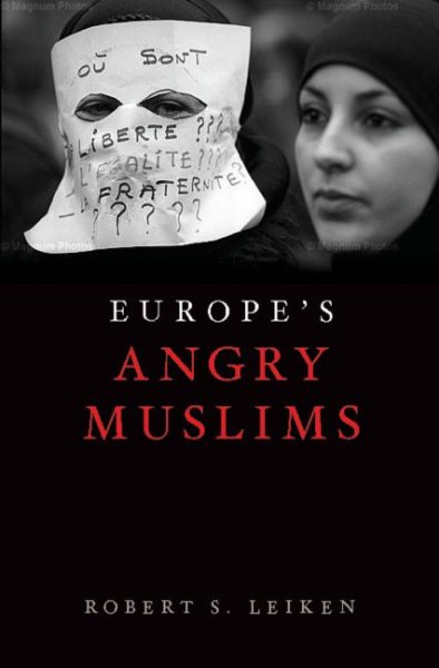 Europe's Angry Muslims: The Revolt of The Second Generation cover
