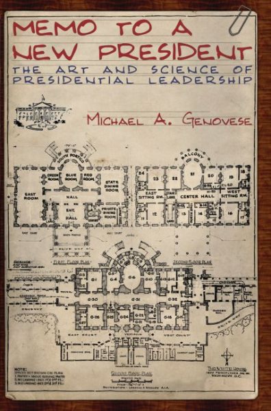 Memo to a New President: The Art and Science of Presidential Leadership cover