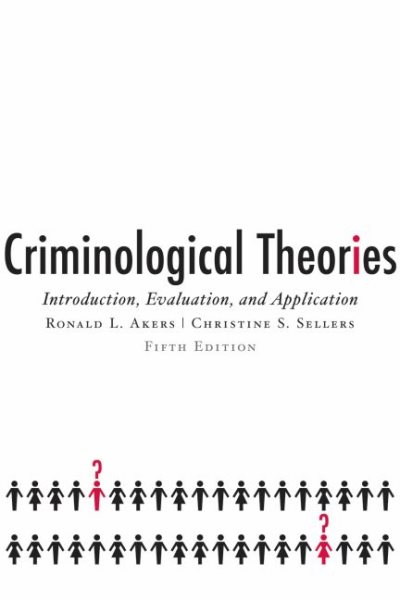 Criminological Theories: Introduction, Evaluation, and Application cover