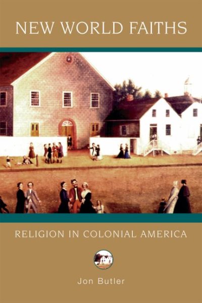 New World Faiths: Religion in Colonial America (Religion in American Life) cover