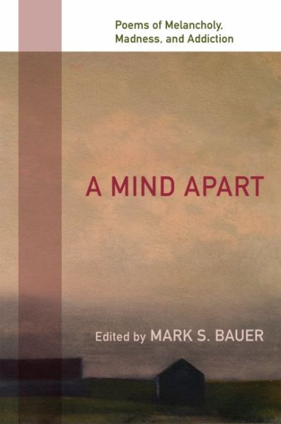 A Mind Apart: Poems of Melancholy, Madness, and Addiction cover